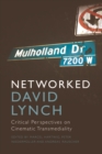 Networked David Lynch : Critical Perspectives on Cinematic Transmediality - eBook