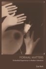 Formal Matters : Embodied Experience in Modern Literature - Book