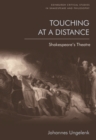 Touching at a Distance : Shakespeare's Theatre - eBook