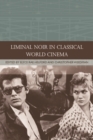 Liminal Noir in Classical World Cinema - eBook