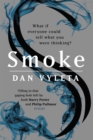 Smoke : Imagine a world in which every bad thought you had was made visible… - Book
