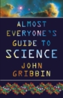 Almost Everyone's Guide to Science - eBook