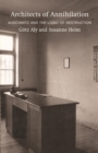 Architects of Annihilation : Auschwitz and the Logic of Destruction - eBook