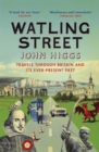 Watling Street : Travels Through Britain and Its Ever-Present Past - Book