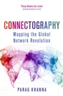 Connectography : Mapping the Global Network Revolution - eBook