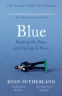 Blue : A Memoir - Keeping the Peace and Falling to Pieces - Book