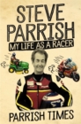 Parrish Times : My Life as a Racer - Book