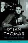 Dylan Thomas: The Collected Letters Volume 1 : 1931-1939 - Book
