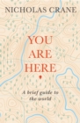 You Are Here : A Brief Guide to the World - eBook