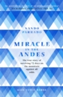 Miracle In The Andes : The True Story of Surviving 72 Days on the Mountain Against All Odds - Book