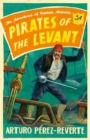 Pirates of the Levant : The Adventures of Captain Alatriste - eBook