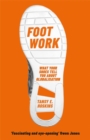 Foot Work : What Your Shoes Tell You About Globalisation - Book