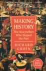 Making History : The Storytellers Who Shaped the Past - Book