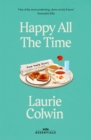 Happy All the Time : With an introduction by Katherine Heiny - Book