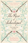 The Rose Of Sebastopol : A Richard and Judy Book Club Choice - Book