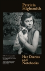 Patricia Highsmith: Her Diaries and Notebooks - eBook