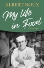 My Life in Food : A Memoir - eBook
