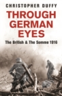 Through German Eyes : The British and the Somme 1916 - eBook