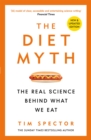 The Diet Myth : The Real Science Behind What We Eat - Book