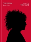 Curepedia : An A-Z of The Cure - Book