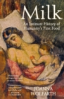 Milk : An Intimate History of Breastfeeding - Book