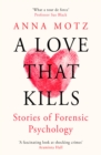 A Love That Kills : Stories of Forensic Psychology - eBook