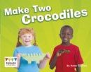 Make Two Crocodiles - eBook