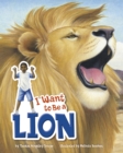 I Want to Be a Lion - eBook
