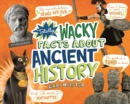 Totally Wacky Facts About Ancient History - eBook