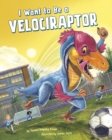 I Want to Be a Velociraptor - eBook