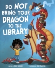 Do Not Bring Your Dragon to the Library - Book