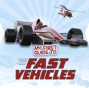 My First Guide to Fast Vehicles - eBook