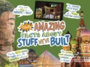 Totally Amazing Facts About Stuff We've Built - eBook
