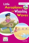Little Aeroplanes and Whooshing Waves : Shared Reading Level 2 - Book