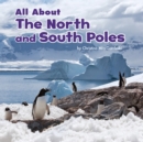 All About the North and South Poles - eBook