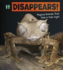 It Disappears! : Magical Animals That Hide in Plain Sight - eBook