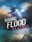 Daring Flood Rescues - eBook