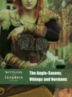 The Anglo-Saxons, Vikings and Normans - eBook