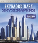 Extraordinary Skyscrapers : The Science of How and Why They Were Built - Book