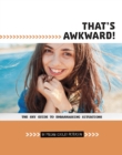 That's Awkward! : The Shy Guide to Embarrassing Situations - eBook