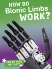 How Do Bionic Limbs Work? - eBook