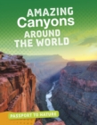 Amazing Canyons Around the World - eBook