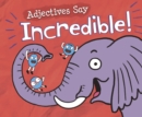 Adjectives Say "Incredible!" - eBook