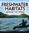 Freshwater Habitats Around the World - Book