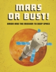 Mars or Bust! : Orion and the Mission to Deep Space - eBook