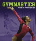 Gymnastics : A Guide for Athletes and Fans - Book