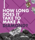 How Long Does It Take to Make a Diamond? - Book