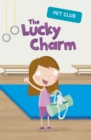 The Lucky Charm : A Pet Club Story - eBook