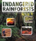 Endangered Rainforests : Investigating Rainforests in Crisis - Book