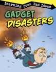 Gadget Disasters : Learning from Bad Ideas - eBook